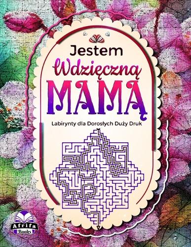 Jestem Wdzięczną Mamą