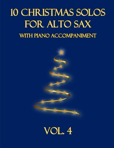 10 Christmas Solos for Alto Sax with Piano Accompaniment