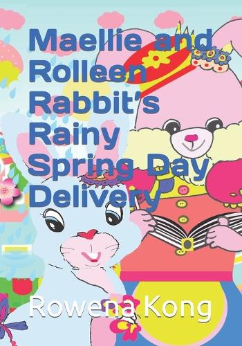 Maellie and Rolleen Rabbit's Rainy Spring Day Delivery