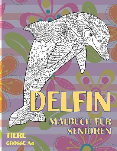 Malbuch für Senioren - Grosse A4 - Tiere - Delfin