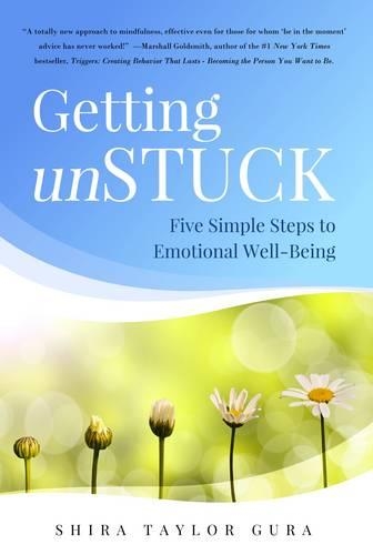 Getting Unstuck: Five Simple Steps to Emotional Well-Being