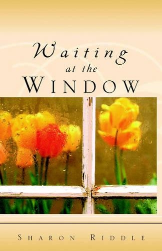 Waiting at the Window: (At the Window)