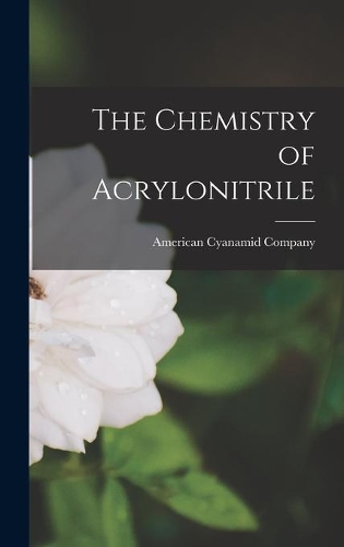 The Chemistry of Acrylonitrile