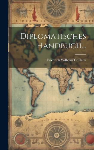 Diplomatisches Handbuch...