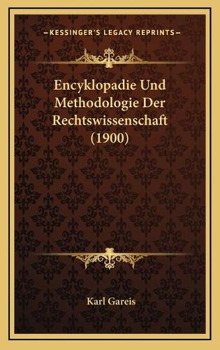Encyklopadie Und Methodologie Der Rechtswissenschaft (1900): (German)