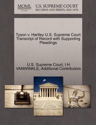 Tyson V. Hartley U.S. Supreme Court Transcript of Record with Supporting Pleadings