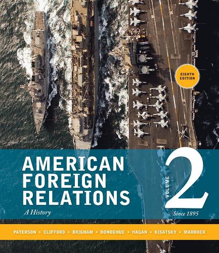 American Foreign Relations: Since 1895: A History(English)