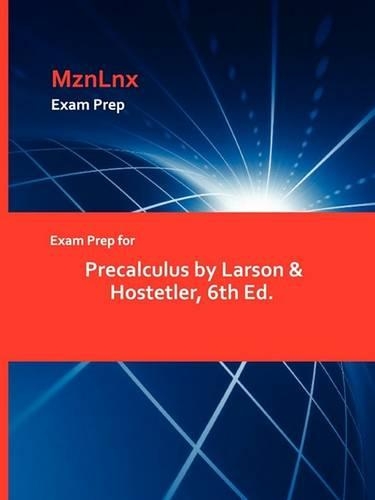 Exam Prep for Precalculus by Larson & Hostetler, 6th Ed.: (English)