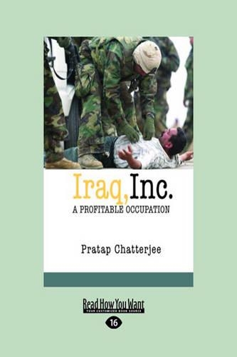 Iraq, Inc. : A Profitable Occupation