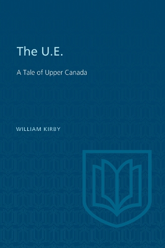 U.E.: A Tale of Upper Canada