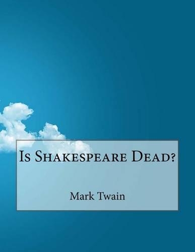 Is Shakespeare Dead?