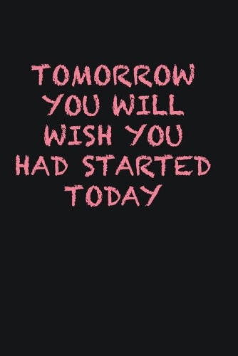 Tomorrow you will wish you had started today: Writing careers journals and notebook. A way towards enhancement