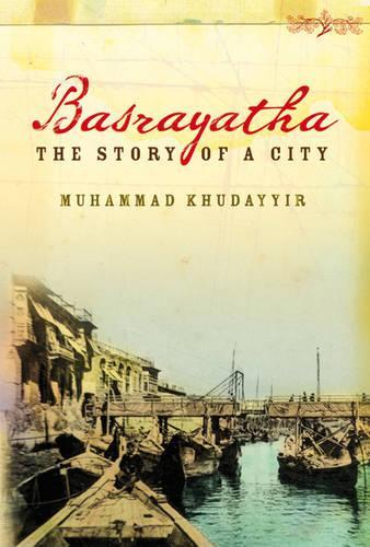 Basrayatha: The Story of a City(English)