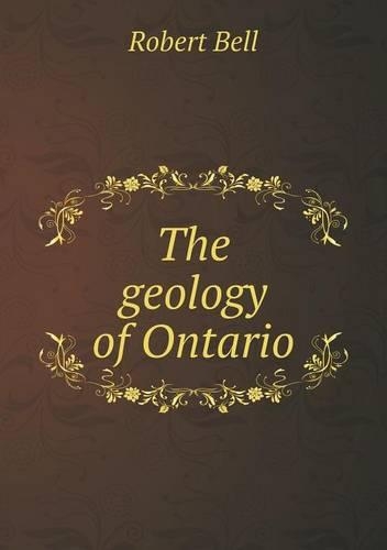 The geology of Ontario