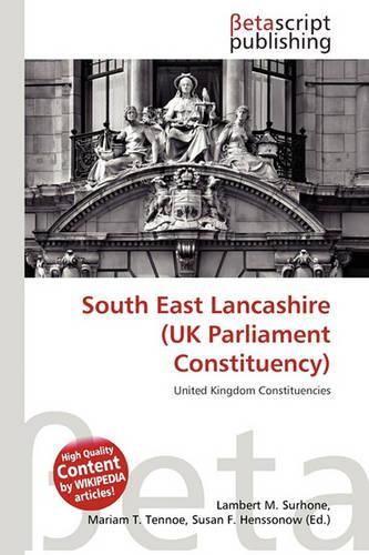 South East Lancashire (UK Parliament Constituency): (English)