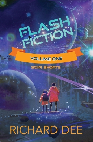 Flash Fiction: Science Fiction short stories(1 Flash Fiction)