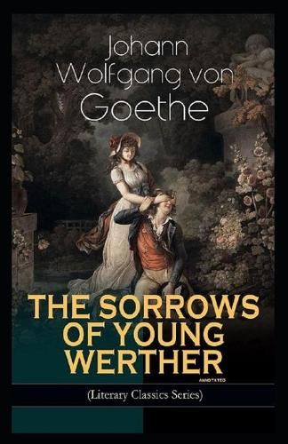 The Sorrows of Young Werther Annotated