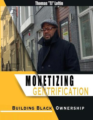 Monetizing Gentrification