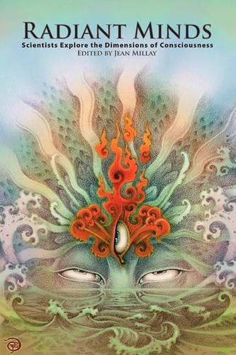 Radiant Minds: Scientists Explore the Dimensions of Consciousness(English)