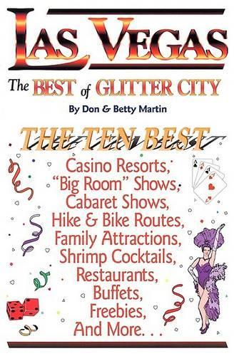 Las Vegas: The Best of Glitter City: An Impertinent Insiders' Guide(Vegas: The Best of Glitter City)