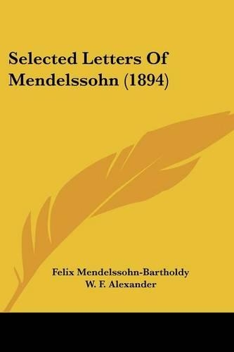 Selected Letters Of Mendelssohn (1894)