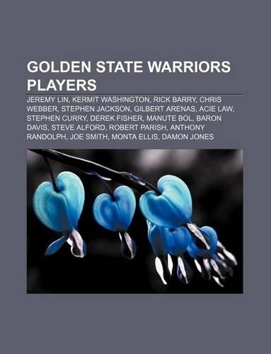 Golden State Warriors Players: Jeremy Lin, Kermit Washington, Rick Barry, Chris Webber, Stephen Jackson, Gilbert Arenas, Acie Law(English)