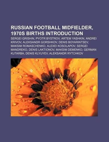 Russian Football Midfielder, 1970s Births Introduction