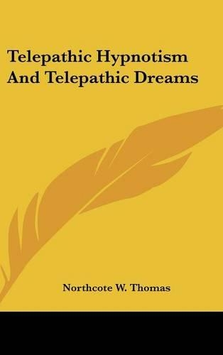 Telepathic Hypnotism and Telepathic Dreams