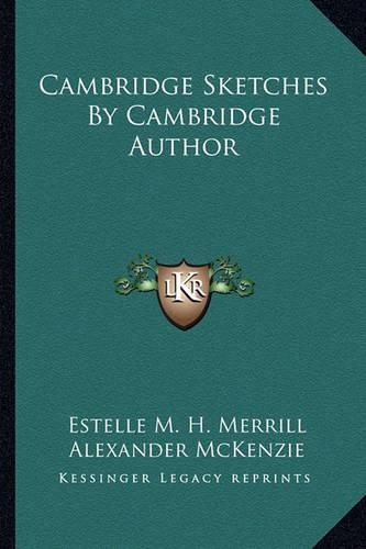Cambridge Sketches By Cambridge Author
