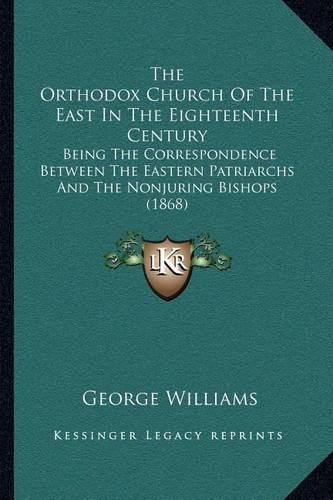 The Orthodox Church Of The East In The Eighteenth Century