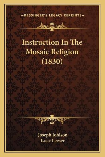 Instruction In The Mosaic Religion (1830)