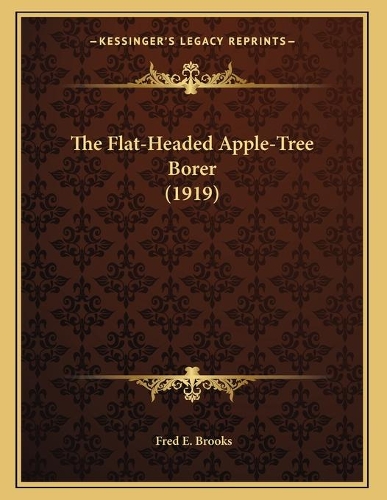 The Flat-Headed Apple-Tree Borer (1919)