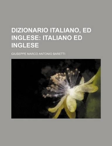 Dizionario Italiano, Ed Inglese; Italiano Ed Inglese: (English)