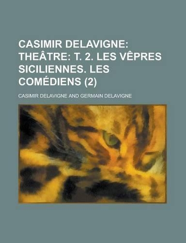 Casimir Delavigne (2): (French)
