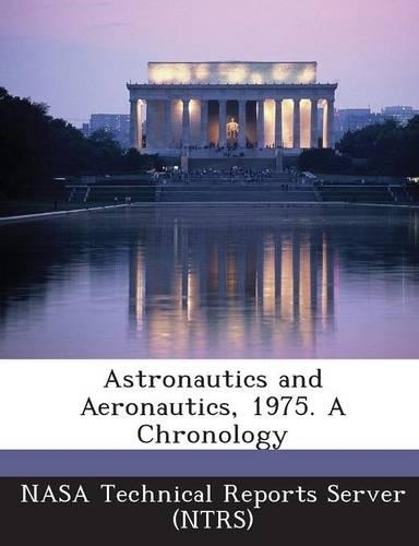 Astronautics and Aeronautics, 1975. a Chronology: (English)