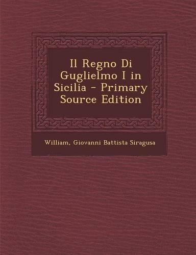 Il Regno Di Guglielmo I in Sicilia