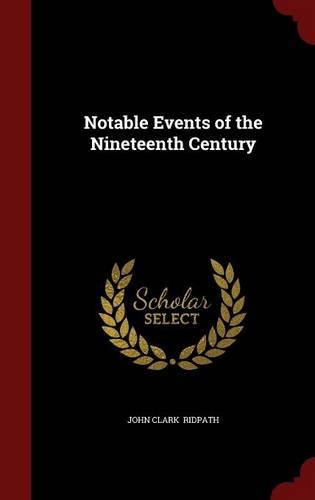 Notable Events of the Nineteenth Century