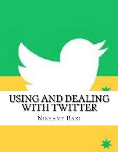 Using and Dealing with Twitter
