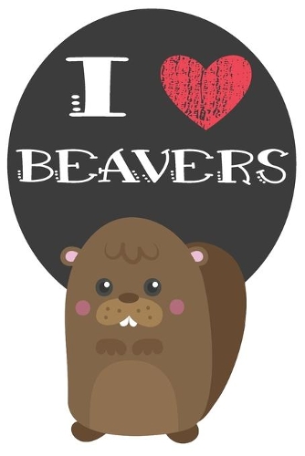 I Heart Beavers