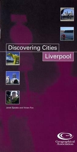 Liverpool: (Discovering Cities S.)