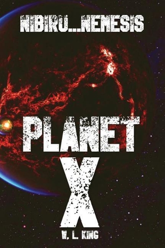 Planet X: Nibiru...Nemesis