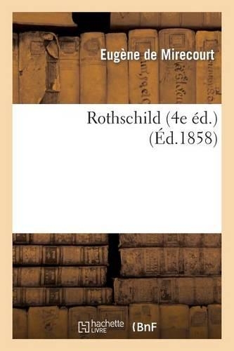 Rothschild (4e Éd.): (Histoire)