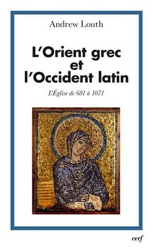 L'Orient Grec Et L'Occident Latin