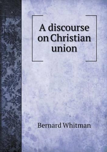 A discourse on Christian union
