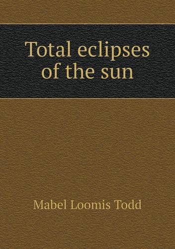 Total eclipses of the sun