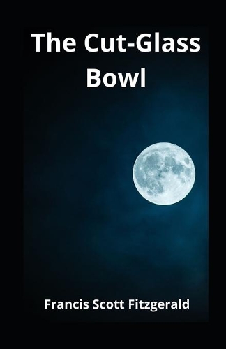 The Cut-Glass Bowl illustrated