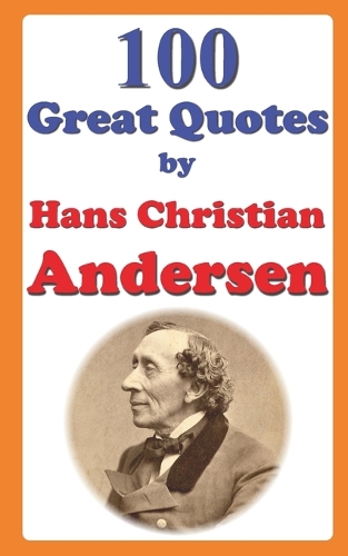 100 Great Quotes by Hans Christian Andersen