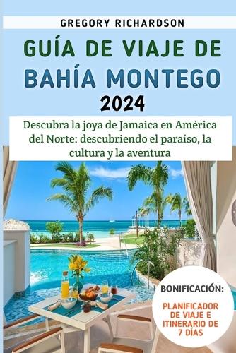 Guía De Viaje De Bahía Montego 2024
