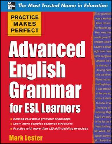 Practice Makes Perfect Advanced English Grammar for ESL Learners