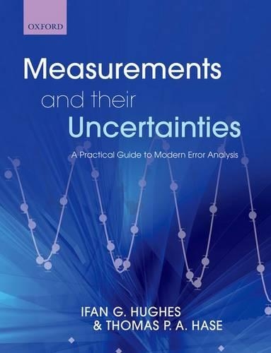 Measurements and Their Uncertainties: A Practical Guide to Modern Error Analysis(English)